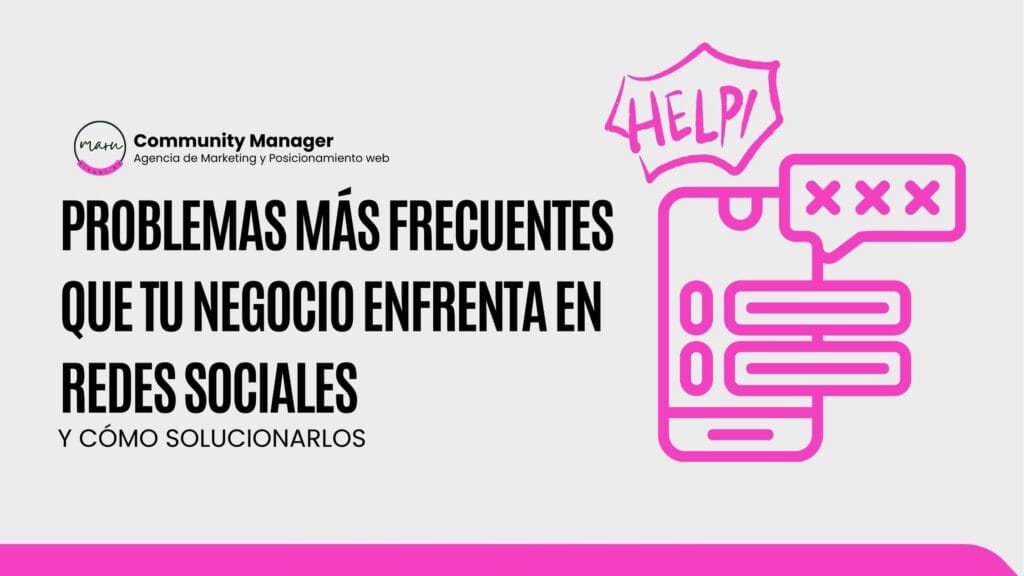 Problemas más frecuentes que tu negocio enfrenta en redes sociales