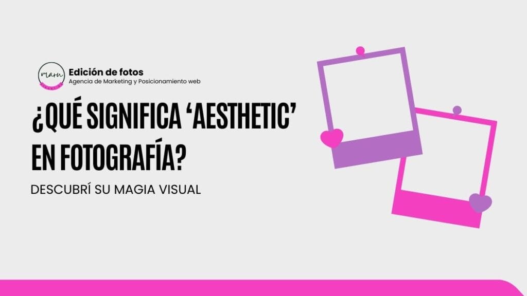 que es aesthetic en fotografia