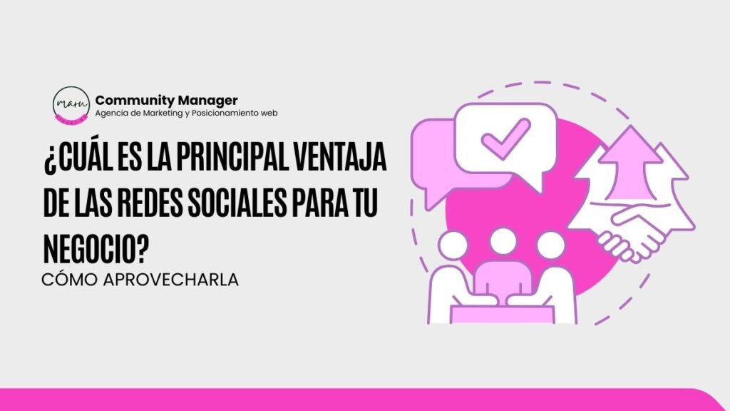 ¿Cuál es la principal ventaja de las redes sociales para tu negocio?