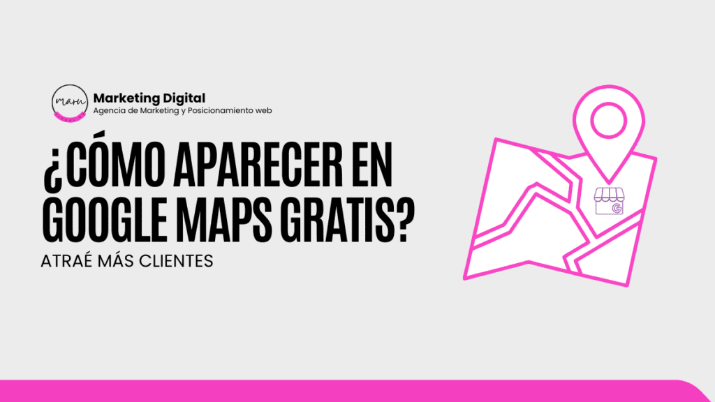 ¿Cómo aparecer en Google Maps GRATIS?